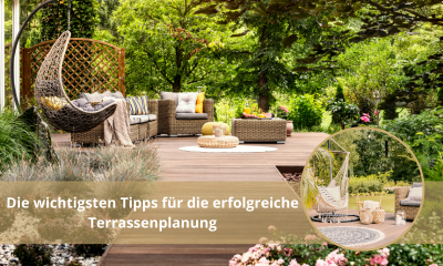 Die wichtigsten Tipps für die erfolgreiche Terrassenplanung