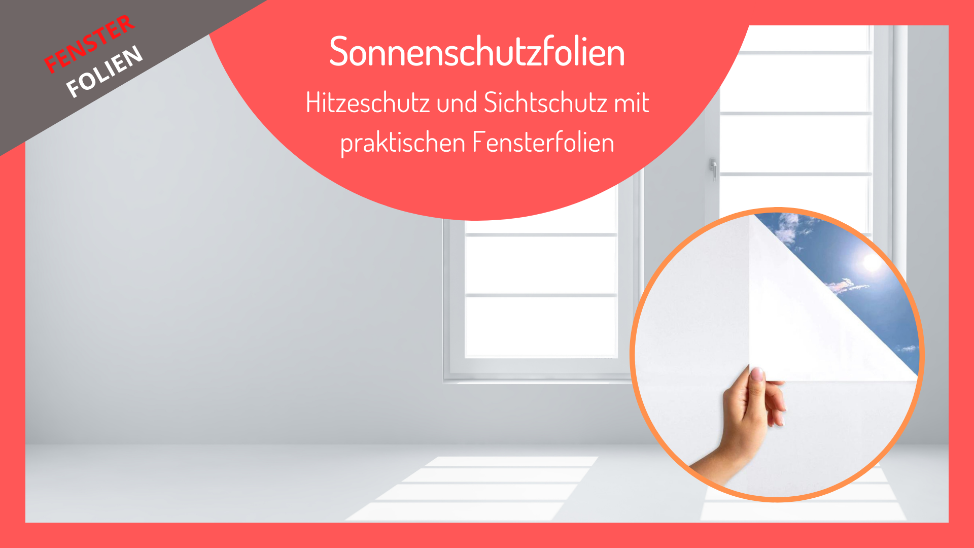 Hitzeschutz und Sichtschutz mit praktischen Fensterfolien